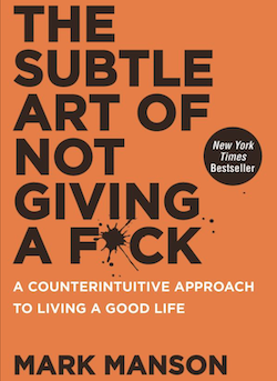 The Subtle Art of Not Giving a F*ck